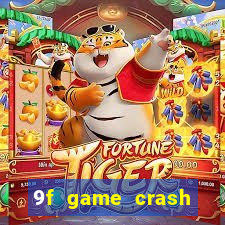 9f game crash ganhar dinheiro